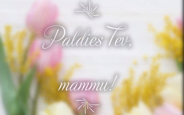Sveiciens Mātes dienā 